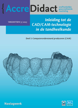 Inleiding tot de CAD/CAM-technologie in de tandheelkunde - deel 2